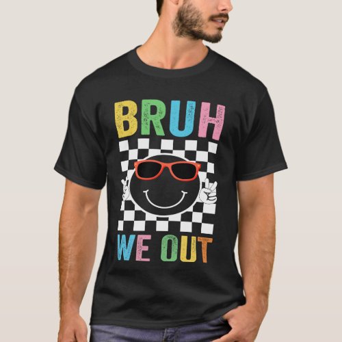 Bye Bruh We Out End Of School Retro Rainbow Sungla T_Shirt