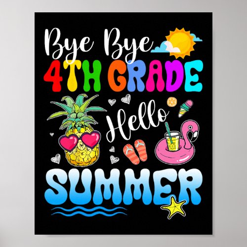 Bye Bye 4th Grade Hello Summer Graduation Teacher  Poster