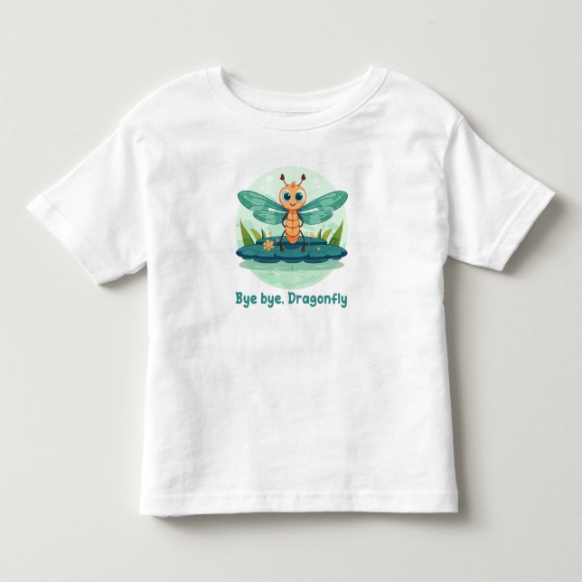 Bye bye, Dragonfly Toddler T-shirt (Front)