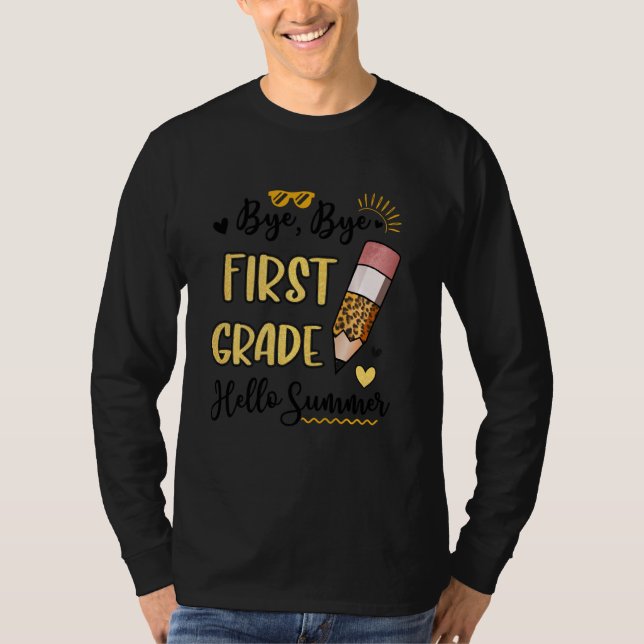 Bye Bye First Grade Hello Summer Funny Student Tea T-Shirt (Front)