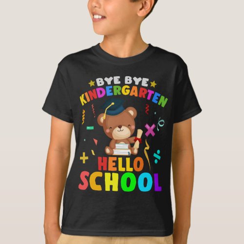 Bye Bye Kindergarten First Day Boys Girls Bear T_Shirt