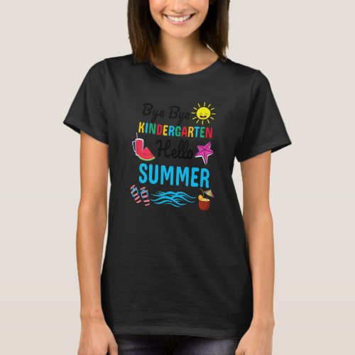 Bye Bye Kindergarten Hello Summer Teacher Student  T_Shirt