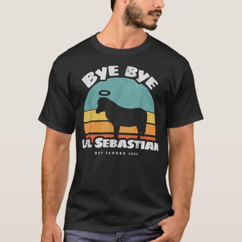 Bye Bye Lil Sebastian East Pawnee 1986 Horse  T_Shirt