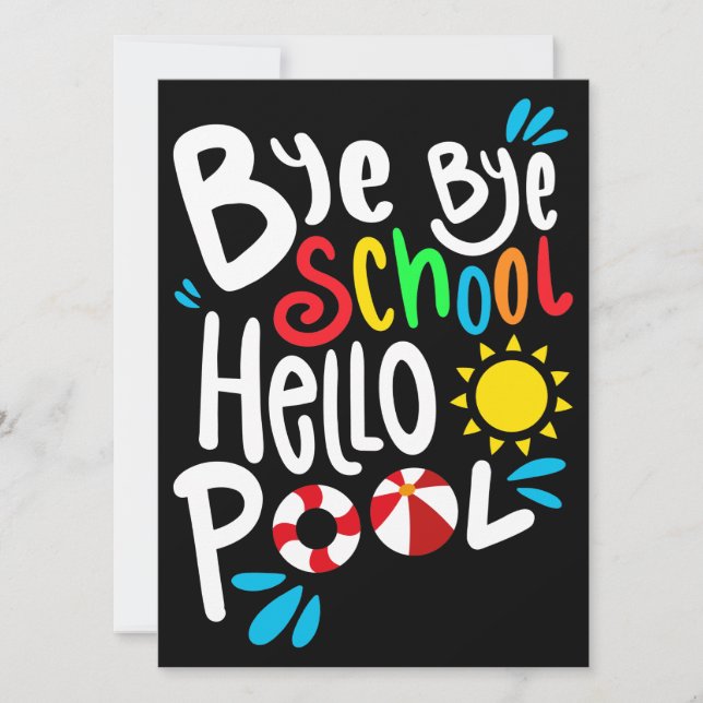 Bye Bye School Hello Pool I Invitation (Front)