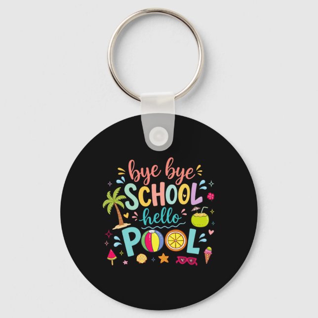 Bye Bye School Hello Pool Lunch Lady Summer Keychain (Front)