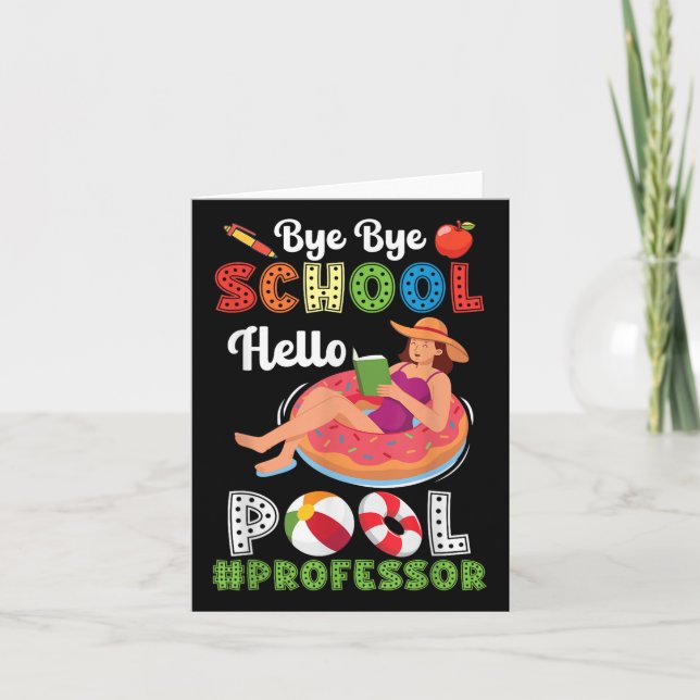Bye Bye School Hello Pool Professor On Summer Brea Card (Front)