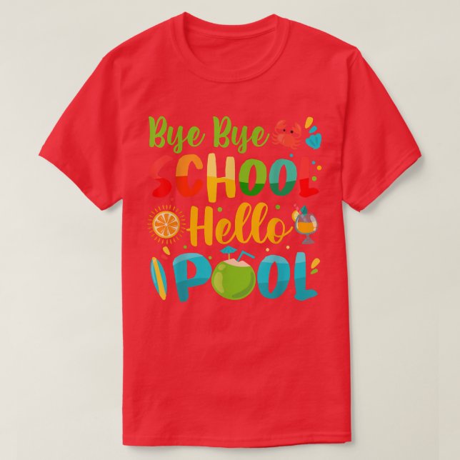 Bye Bye School Hello Pool Teacher Student Summer V T-Shirt (Design Front)