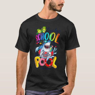 Bye Bye School Hello Shark Pool Summer Vibes 5thgr T-Shirt