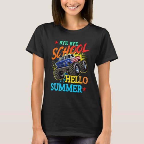 Bye Bye School Hello Summer Monster Truck Last Day T_Shirt
