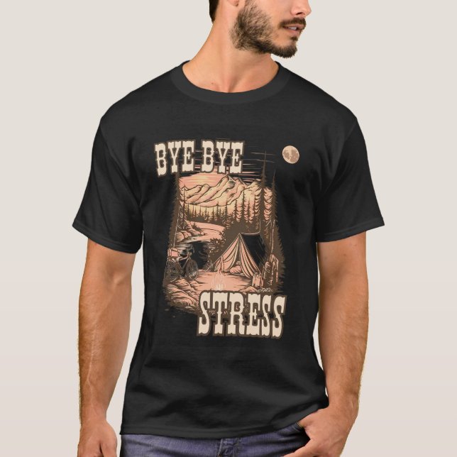 BYE BYE STRESS T-Shirt (Front)