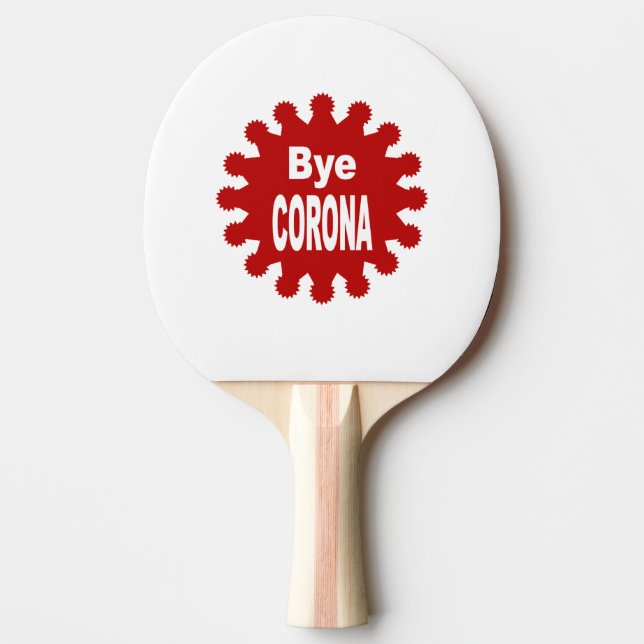 Bye CORONA Ping Pong Racket Paddle (Front)