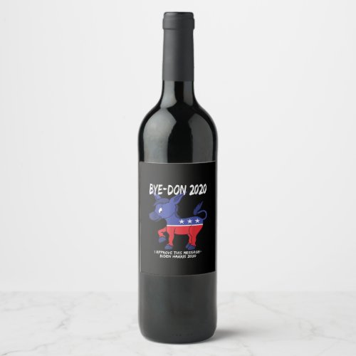 Bye_Don 2020 Biden Election Democratic Us Flag Wine Label
