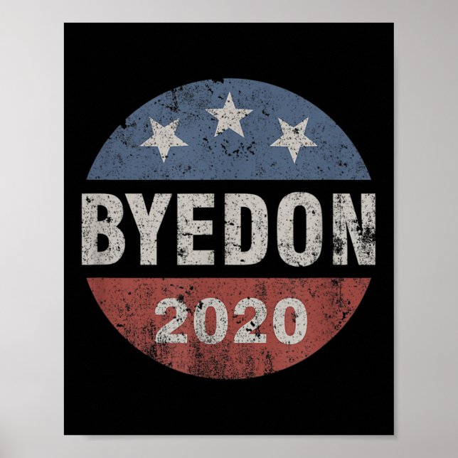Bye Don 2020 Byedon Button Funny Joe Biden Anti Poster (Front)