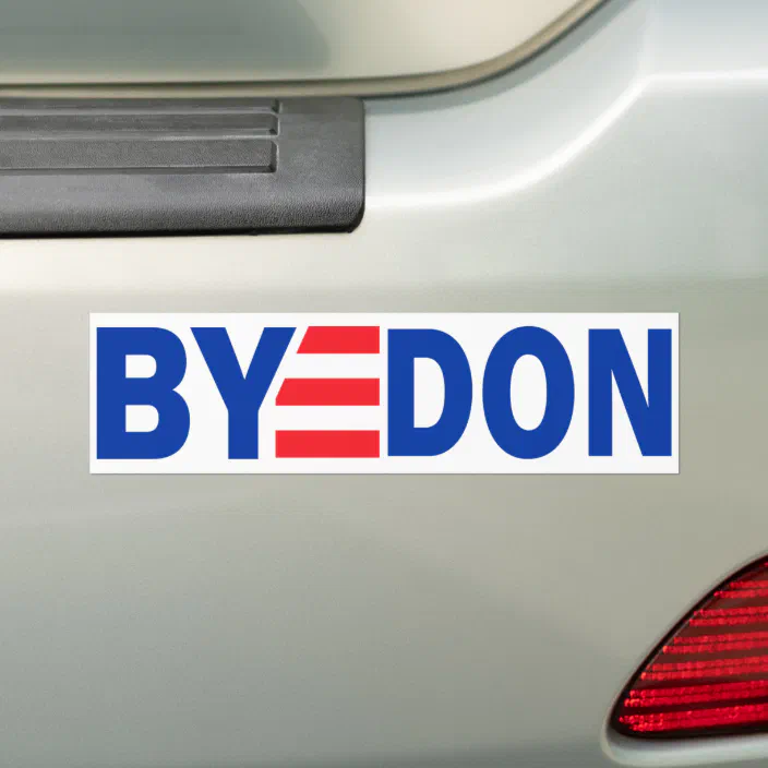 "BYE DON" 2020 Joe Biden For President Campaign Democratic Bumper Stickers Decal 