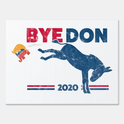 Bye Don 2020 Yard Sign