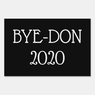 Bye-Don Anti Trump Sign
