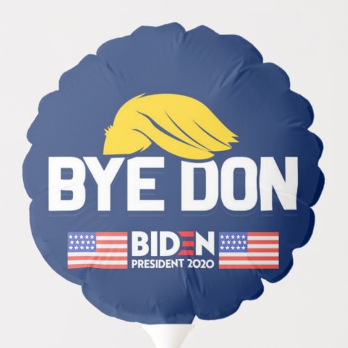 Bye Don BIDEN 2020 President HARRIS Balloon