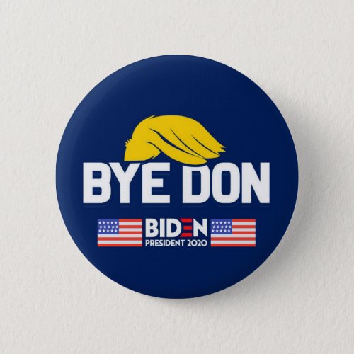 Bye Don BIDEN 2020 President HARRIS Button