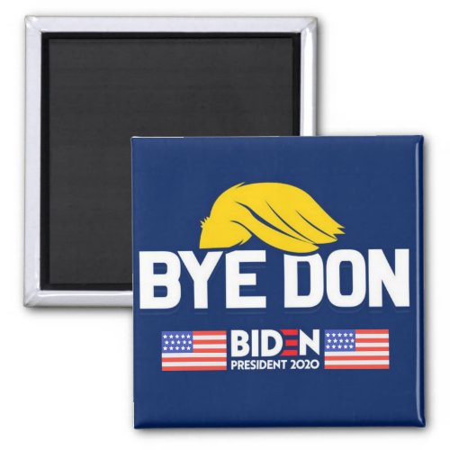 Bye Don BIDEN 2020 President HARRIS Magnet