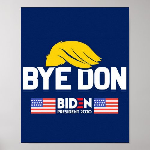 Bye Don BIDEN 2020 President HARRIS Poster