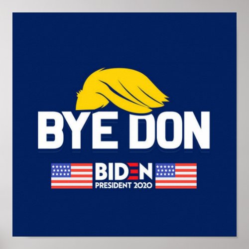 Bye Don BIDEN 2020 President HARRIS Poster