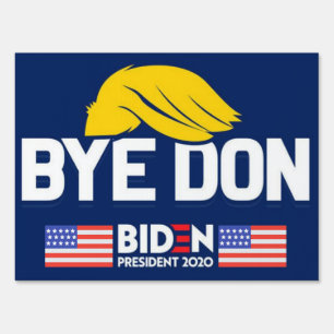 Bye Don BIDEN 2020 President HARRIS Sign