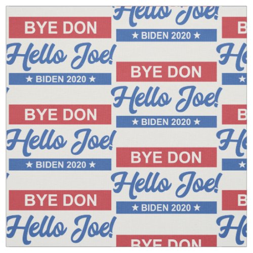 Bye Don Hello Joe Biden 2020 Pattern Fabric