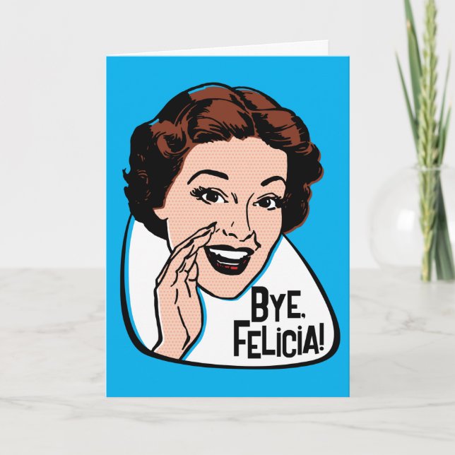 Bye Felicia Customizable Greeting Card (Front)