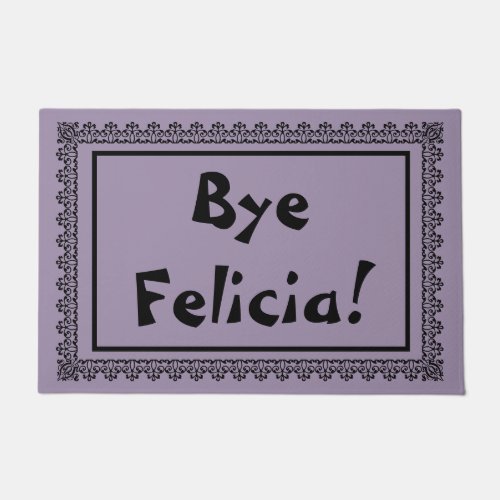 Bye Felicia Door Mat