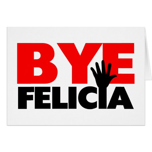 Bye Felicia Hand Wave Cards (Front Horizontal)
