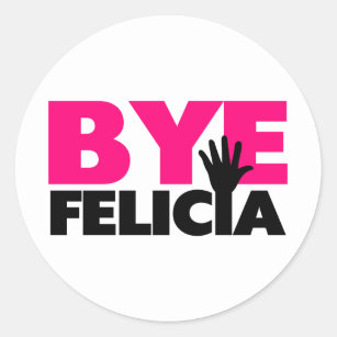 Bye Felicia Hand Wave Hot Pink Classic Round Sticker