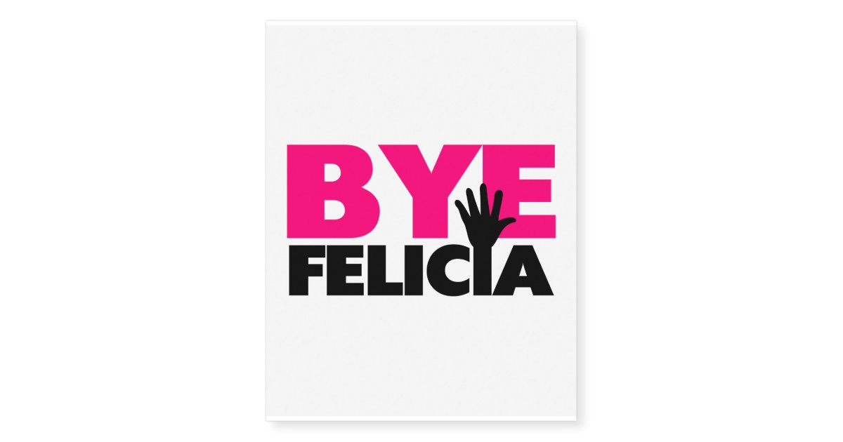 Bye Felicia Hand Wave Hot Pink Temporary Tattoos Zazzle Com Bye Felicia Hand Wave Hot Pink Temporary Tattoos Zazzle Com