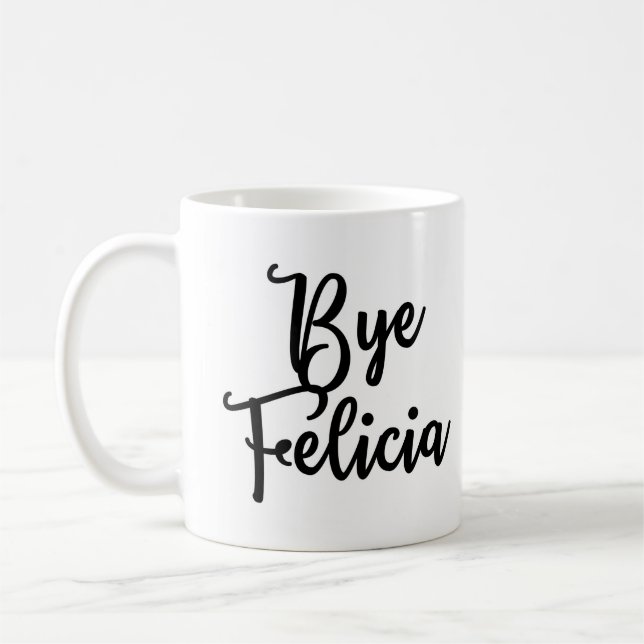 Bye Felicia Mug (Left)