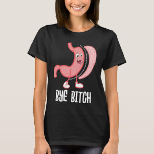 Bye Gastric Sleeve Bariatic Surgery Recovery T-Shirt