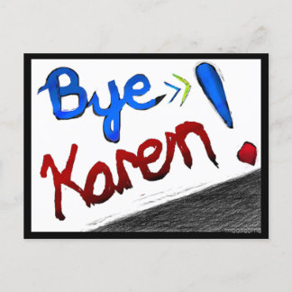 Bye Karen! Postcard