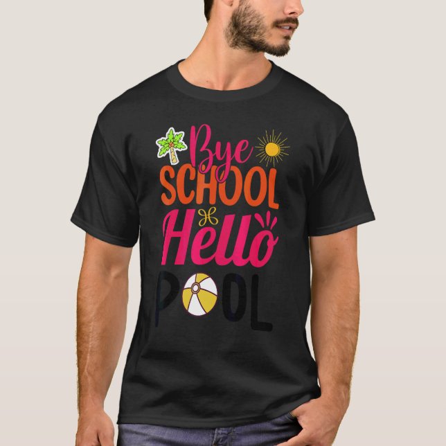 Bye School Beach Ball Hammock Bye School Hello Poo T-Shirt (Front)