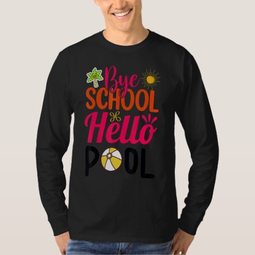 Bye School Beach Ball Hammock Bye School Hello Poo T_Shirt