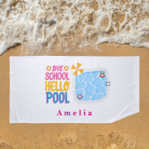 Bye School Hello Pool Personalized Beach Towel