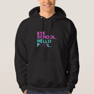Bye School Hello Pool  Retro Teacher Student Summe Hoodie