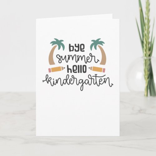 Bye Summer Hello Kindergarten Vacation Learning Card