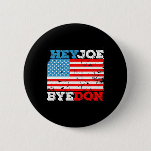 Byedon 2020 Flag - Bye Don Hey Joe Biden Support S Button