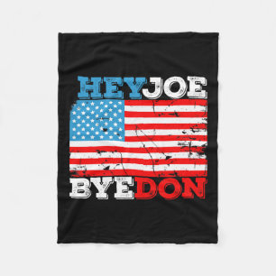 Byedon 2020 Flag - Bye Don Hey Joe Biden Support S Fleece Blanket