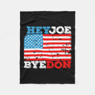 Byedon 2020 Flag - Bye Don Hey Joe Biden Support S Fleece Blanket