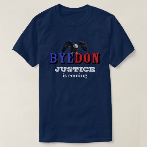 BYEDON JUSTICE is coming T_Shirt