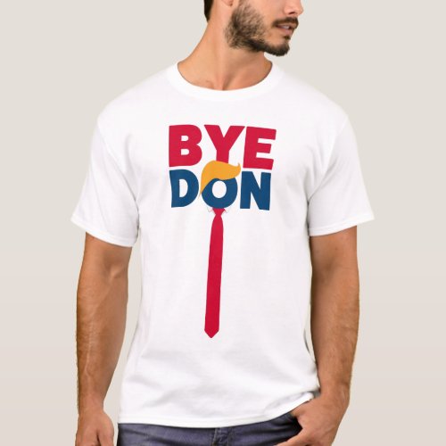 ByeDon Tie Don T_Shirt