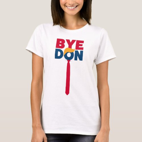 ByeDon Tie Don T_Shirt