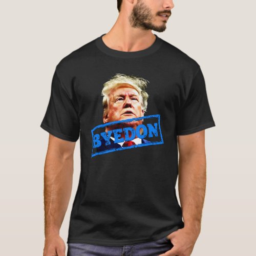Byedon trump lost Biden won T_Shirt