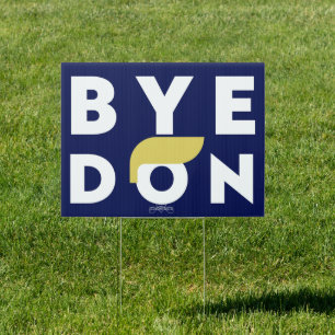 ByeDon Yard Sign DS