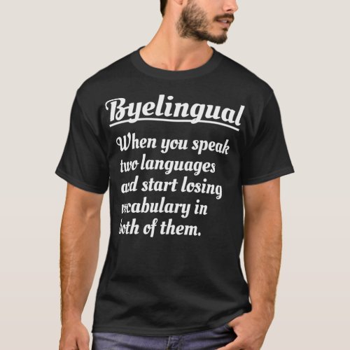 Byelingual Funny Bilingual dual language Quote T_Shirt