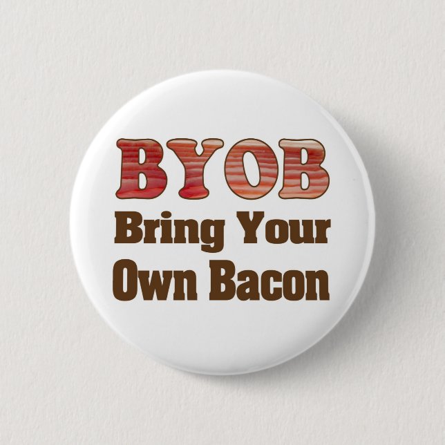 BYO Bacon Button (Front)